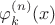 $\varphi_k^{(n)}(x)$
