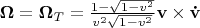 $\mathbf{\Omega} = \mathbf{\Omega}_{T}=\frac{1-\sqrt{1-v^{2} } }{v^{2} \sqrt{1-v^{2} } }\mathbf{v\times \dot{v}}$