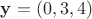 $\mathbf y = (0, 3, 4)$