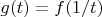 $g(t) = f(1/t)$