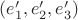 $(e'_1,e'_2,e'_3)$