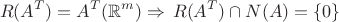 $$
R(A^T)=A^T(\mathbb{R}^m)\Rightarrow\, R(A^T)\cap N(A)=\{0\}
$$