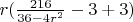 $r(\frac{216}{36-4r^2} - 3 + 3)$