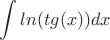 $$\int ln( tg(x) ) dx