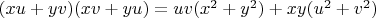 $(xu+yv)(xv+yu)=uv(x^2+y^2)+xy(u^2+v^2)$