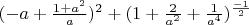 $(-a+\frac{1+a^2}{a})^2+(1+\frac{2}{a^2}+\frac{1}{a^4})^{\frac{-1}{2}}
$
