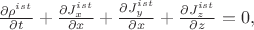 $\frac{\partial\rho^{ist}}{\partial t}+\frac{\partial J^{ist}_x}{\partial x}+\frac{\partial J^{ist}_y}{\partial x}+\frac{\partial J^{ist}_z}{\partial z}=0,$