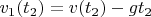 $v_1(t_2) = v(t_2) - gt_2$