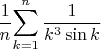 $${\frac{1}{n}}{\sum\limits_{k=1}^n\frac{1}{k^3\sin k}}$$