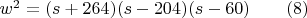 $w^2=(s+264)(s-204)(s-60)\qquad(8)$