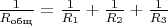 $\frac{1}{R_\text{общ}} = \frac{1}{R_1} + \frac{1}{R_2} + \frac{1}{R_3}$