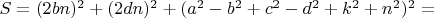 $S=(2bn)^2+(2dn)^2+(a^2-b^2+c^2-d^2+k^2+n^2 )^2=$