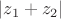 $\left|z_{1}+z_{2}\right|$