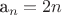 a_n = 2n