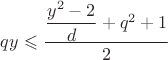 $qy \leqslant \dfrac{\dfrac{y^2-2}{d}+q^2+1}{2}$