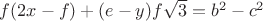 $f(2x-f)+(e-y)f \sqrt{3}=b^2-c^2$