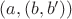 $(a,(b,b'))$
