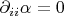 $\partial_{ii} \alpha = 0$