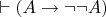 $\vdash(A \to \neg \neg A)$