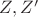 $Z, Z'$