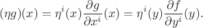 $$(\eta g)(x) = \eta^{i}(x)\frac{\partial g}{\partial x^{i}}(x)=\eta^{i}(y)\frac{\partial f}{\partial y^{i}}(y).$$