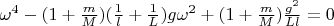 $\omega ^4 - (1+\frac mM)(\frac 1l+\frac 1L)g\omega ^2 +(1+\frac mM)\frac{g^2}{Ll}=0$