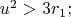 $u^2>3r_1;$