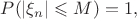 $P(|\xi_n|\leqslant M)=1,$