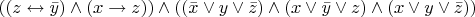 $((z\leftrightarrow\bar{y})\wedge(x\rightarrow z))\wedge((\bar{x}\vee y\vee\bar{z})\wedge(x\vee\bar{y}\vee z)\wedge(x\vee y\vee\bar{z}))$