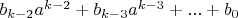 $b_{k-2} a^{k-2}+b_{k-3} a^{k-3}+...+b_0$