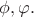 $\phi,\varphi.$