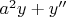 $a^2y+y''$