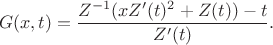 $$G(x,t) = \frac{Z^{-1}(x Z'(t)^2+Z(t)) - t}{Z'(t)}.$$