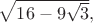 $\sqrt{16-9\sqrt{3}},$