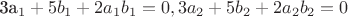 3a_1+5b_1+2a_1b_1=0,3a_2+5b_2+2a_2b_2=0