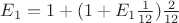 $E_{1} = 1 + (1 + E_{1} \frac{1}{12}) \frac{2}{12}$