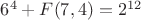 $6^4+F(7,4)=2^{12}$