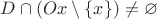 $D\cap(Ox\setminus\{x\})\neq\varnothing$