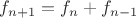$f_{n+1}=f_{n}+f_{n-1}$