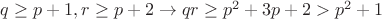 $q\geq p+1,r\geq p+2\to qr\geq p^2+3p+2>p^2+1$ $q\geq p+1,r\geq p+2\to qr\geq p^2+3p+2>p^2+1$