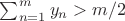 $\sum^m_{n=1} y_{n}> m/2$