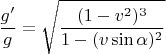 $$\frac {g'}g =\sqrt{ \frac{(1-v^2)^3}{1-(v\sin\alpha)^2}}$$