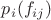 $p_i(f_{ij})$ $p_i(f_{ij})$