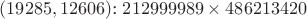 $(19285,12606)\text{: }212999989\times 486213420$