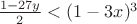 $\frac{1-27y}{2} < (1-3x)^3$