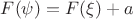 $F(\psi)=F(\xi)+a$