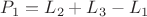 $P_1=L_2+L_3-L_1$
