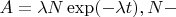 $A=\lambda N\exp (-\lambda t), N-$