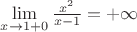 $\lim\limits_{x\to\\1+0}{\frac {x^2} {x-1}}=+\infty