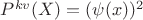 $P^{kv}(X)= (\psi(x))^2$